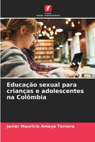 Educação sexual para crianças e adolescentes na Colômbia (Portuguese Edition) 6206633713 Book Cover
