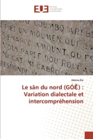 Le sãn du nord (GÓƐ̃) : Variation dialectale et intercompréhension 6203453048 Book Cover
