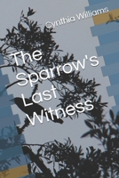The Sparrow's Last Witness B0HB1N2NBW Book Cover