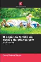 O papel da fam�lia na gest�o da crian�a com autismo 6204119427 Book Cover