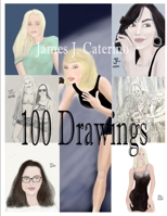 100 Drawings: Femme Fatales, Fashion, Pop Culture, Concept and Cover Art, and More B08Y5KRRV8 Book Cover