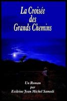La Croisee Des Grands Chemins 1418455245 Book Cover