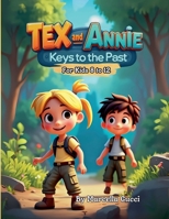 Tex and Annie: Keys to the Past B0DVMXL6FX Book Cover