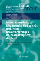 Meeresnaturschutz, Erhaltung der Biodiversität und andere Herausforderungen im "Kaskadensystem" des Rechts: Festgabe zur Emeritierung von Detlef Czybulka 3642111521 Book Cover
