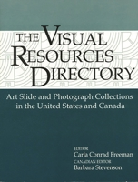 Visual Resources Directory: Art Slide and Photograph Collections in the United States and Canada 1563081962 Book Cover