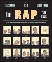 The Rap Year Book: The Most Important Rap Song From Every Year Since 1979, Discussed, Debated, and Deconstructed 1419718185 Book Cover
