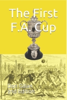 The First F.A. Cup 197324683X Book Cover