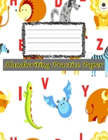 Handwriting Practice Paper: Perfect For preschool ( Size 8.5 X 11 ) Design with Alphabet Animals And Letters Study Material For Children 1673602282 Book Cover