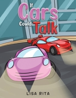 If Cars Could Talk 1398413240 Book Cover