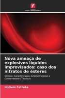 Nova ameaça de explosivos líquidos improvisados: caso dos nitratos de ésteres (Portuguese Edition) 6207932560 Book Cover