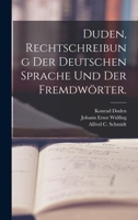 Duden, Rechtschreibung der deutschen Sprache und der Fremdwörter. 1016887981 Book Cover