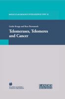 Telomerases, Telomeres and Cancer (Molecular Biology Intelligence Unit) 1441933913 Book Cover