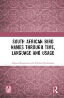 South African Bird Names through Time, Language and Usage 1041332017 Book Cover