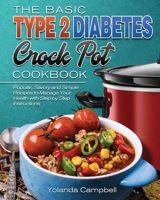 The Basic Type 2 Diabetes Crock Pot Cookbook 1801240477 Book Cover