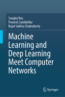 Machine Learning and Deep Learning Meet Computer Networks 3032307473 Book Cover