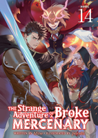 The Strange Adventure of a Broke Mercenary (Light Novel) Vol. 14 B0DYNKQGNS Book Cover
