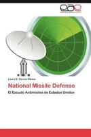 National Missile Defense: El escudo antimisiles de Estados Unidos 3848472155 Book Cover