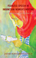 Fearless Speech in Indonesian Women’s Writing: Working-Class Feminism from the Global South 1793650551 Book Cover