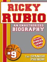 Ricky Rubio: An Unauthorized Biography (Basketball Biographies) 1619840723 Book Cover