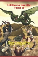 L'Alliance des Six Tome 3: Reconqu�te 1077494807 Book Cover