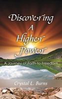 Discovering a Higher Power 1545634882 Book Cover