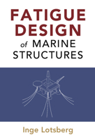 Fatigue Design of Marine Structures 1107121337 Book Cover