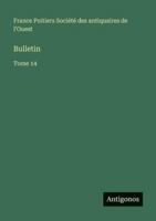 Bulletin: Tome 14 3563792437 Book Cover