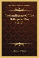 The Intelligence Of The Delinquent Boy 112076503X Book Cover