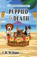 Puppied to Death 1964056055 Book Cover