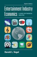 Entertainment Industry Economics: A Guide for Financial Analysis