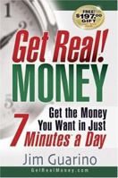 Get Real! MONEY: Get The Money You Want in Just 7 Minutes a Day (Get Real! Series) 0974682993 Book Cover