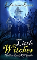 Little Witches: Hidden Books Of Spells B087677KNS Book Cover