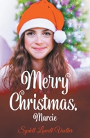 Merry Christmas, Marcie B0CMLJVCH7 Book Cover