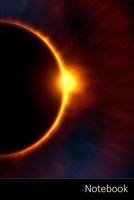 Notebook: Eclipse,  Twilight,  Moon,  Sun Notebook / Journal / Diary / Composition book - 6 x 9 inches (15,24 x 22,86 cm), 150 pages, glossy finish. 1698280599 Book Cover