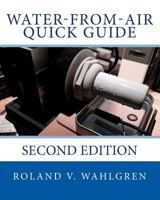 Water-From-Air Quick Guide: An Atmoswater Knowledge Product 1523638818 Book Cover