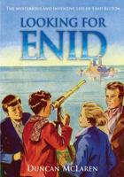 Looking for Enid: The Mysterious and Inventive Life of Enid Blyton 1846271150 Book Cover