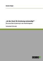 "Ist der Stock f�r Erziehung notwendig?: Die autorit�re Erziehung in der Nachkriegszeit 3656088756 Book Cover