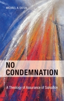 No Condemnation: A New Theology of Assurance 083081888X Book Cover