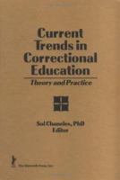 Current Trends in Correctional Education: Theory and Practice 0866562680 Book Cover