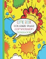 Comic Book College Rule Composition Notebook: Yellow - College Rule Notebook - Comic Composition Notebook - Comic Speech Bubbles - 8.5 Inches x 11 Inches 1075940060 Book Cover