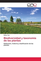 Biodiversidad y taxonomía de las plantas: Definición, historia y clasificación de las plantas (Spanish Edition) 6200394512 Book Cover