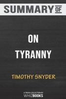 Summary of On Tyranny: Twenty Lessons from the Twentieth Century: Trivia/Quiz for Fans 138817541X Book Cover