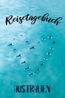 Reisetagebuch: Reisetagebuch zum Eintragen für eine Rundreise durch Australien | Über 100 Seiten für bis zu 45 Urlaubstage | Inkl. Packliste (German Edition) 1670532372 Book Cover
