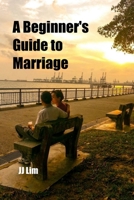 A Beginner's Guide to Marriage 1699730067 Book Cover