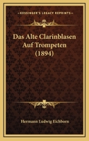 Das alte Clarinblasen auf Trompeten (Kolner Musikbeitrage) 1160355231 Book Cover