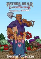 Father Bear and Daughter Bear Create a Garden 1943111022 Book Cover