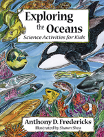 Exploring the Oceans: Science Activities for Kids 1555913792 Book Cover