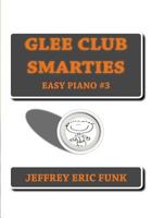 Glee Club Smarties Easy Piano 3 1479356794 Book Cover