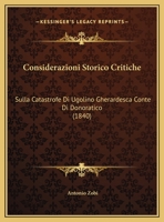 Considerazioni Storico-Critiche Sulla Catastrofe Di Ugolino Gherardesca 1169610781 Book Cover