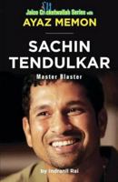Sachin Tendulkar: Master Blaster 8184955251 Book Cover